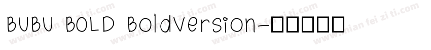 BUBU BOLD BoldVersion字体转换